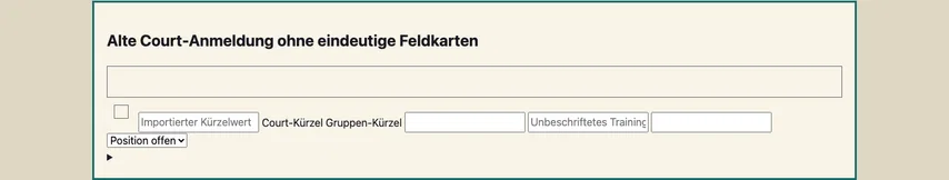 Derselbe Anmeldeblock ohne Markierung. Das Textfeld hat jetzt den unsichtbaren Namen „Anmerkung zur Court-Anmeldung“; eine sichtbare Feldbeschriftung fehlt weiterhin.