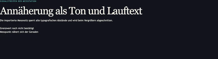 Derselbe Signalstreifen nach der Korrektur. „Messpunkt nähert sich der Geraden“ steht als statischer Text links unter der Grenzwertmeldung.